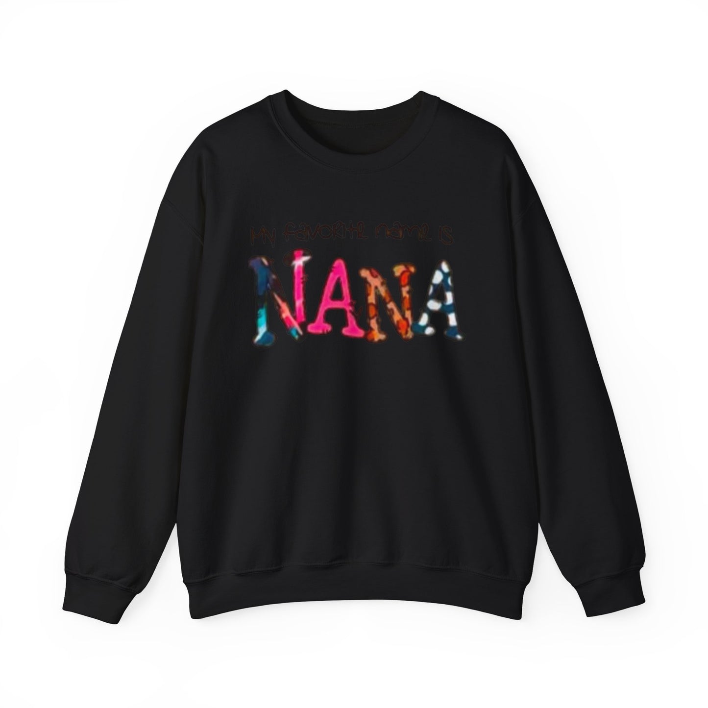 Cozy Nana Sweatshirt - My Favorite Name Is Nana