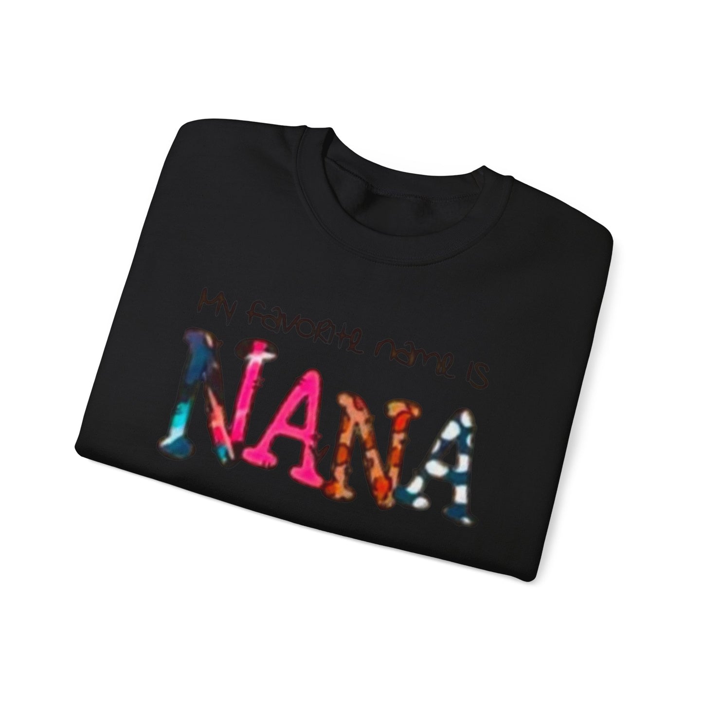 Cozy Nana Sweatshirt - My Favorite Name Is Nana