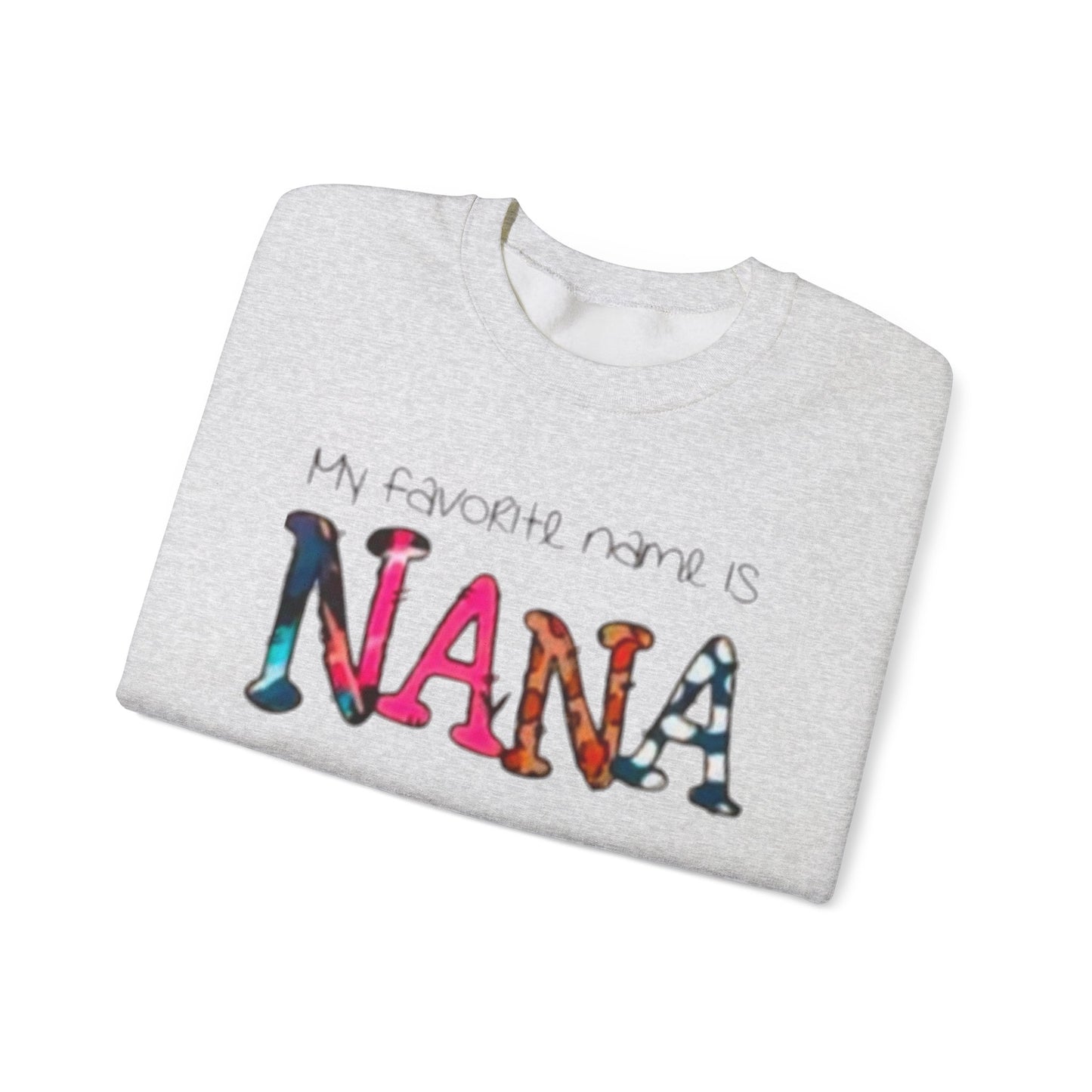 Cozy Nana Sweatshirt - My Favorite Name Is Nana